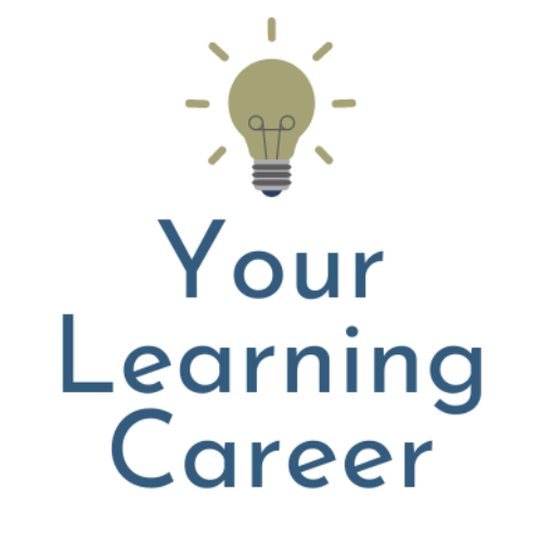 Your Learning Career